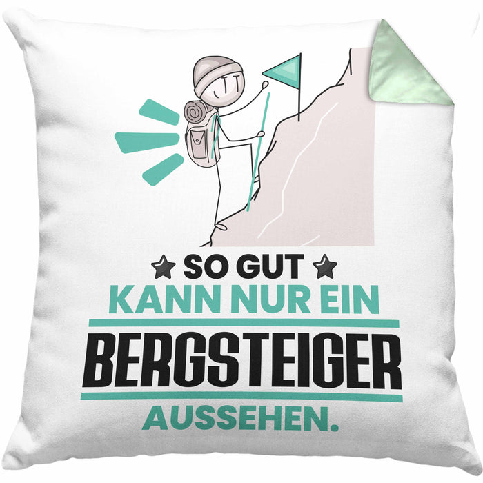 Bergsteiger Geschenk Kissen mit Füllung 40x40 So Gut Kann Nur Ein Bergsteiger Aussehen Geschenkidee (Grau) Grün Trendation