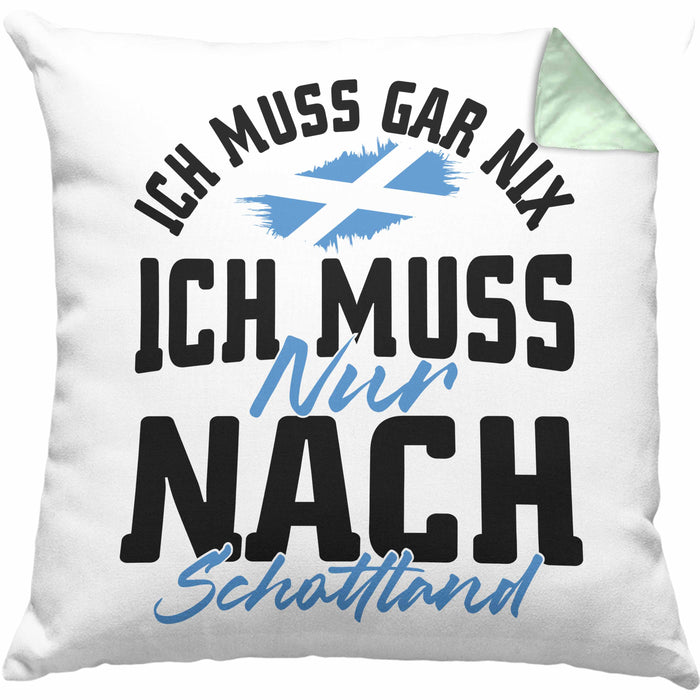 Schottland Kissen mit Füllung 40x40 Geschenk Ich Muss Gar Nix Ich Muss Nur Nach Schottland (Grau) Grün Trendation