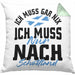 Schottland Kissen mit Füllung 40x40 Geschenk Ich Muss Gar Nix Ich Muss Nur Nach Schottland (Grau) Grün Trendation
