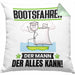 Bootsfahrer Kissen mit Füllung 40x40 Geschenk für Bootsfahrer Der Mann Der Alles Kann Geschenkidee zum Geburtstag (Grau) Grün Trendation