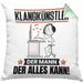 Klangkünstler Kissen mit Füllung 40x40 Geschenk für Klangkünstler Der Mann Der Alles Kann Geschenkidee zum Geburtstag (Grau) Grün Trendation