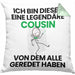 Cousin Geschenk Kissen mit Füllung 40x40 Lustige Geschenkidee Geburtstag für Cousin Ich Bin Dieser Legendäre Cousin Von Dem Alle Geredet Haben (Grau) Grün Trendation