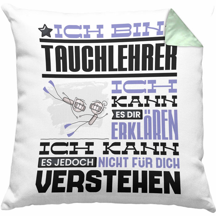 Tauchlehrer Geschenk Kaffee-Kissen mit Füllung 40x40 Geschenkidee für Tauchlehrer Ich Bin Tauchlehrer Ich Kann Es Dir Erklären Jedoch Nicht Für Dich Verstehen Spruch Lustig (Grau) Grün Trendation
