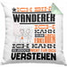 Wandern Geschenk Kaffee-Kissen mit Füllung 40x40 Geschenkidee für Wandern Ich Bin Wandern Ich Kann Es Dir Erklären Jedoch Nicht Für Dich Verstehen Spruch Lustig (Grau) Grün Trendation