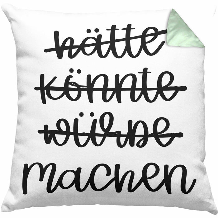 Hätte Könnte Würde Machen Kissen mit Füllung 40x40 Motivation Entrepreneur Sprüche Selbstständig (Grau) Grün Trendation