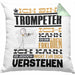 Trompeter Geschenk Kissen mit Füllung 40x40 Geschenkidee für Trompeter Geburtstag Lustig Ich Bin Trompeter Ich Kann Es Dir Erklären Aber Nicht Für Dich Verstehen (Grau) Grün Trendation
