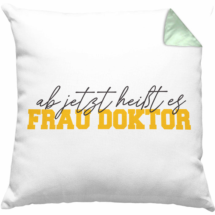 Doktortitel Bestanden Kissen mit Füllung 40x40 Geschenk "Ab Jetzt Heußt Es Frau Doktor" (Grau) Grün Trendation