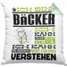 Bäcker Geschenk Kissen mit Füllung 40x40 Geschenkidee für Bäcker Geburtstag Lustiger Spruch Ich Bin Bäcker Ich Kann Es Dir Erklären Aber Nicht Für Dich Verstehen (Grau) Grün Trendation