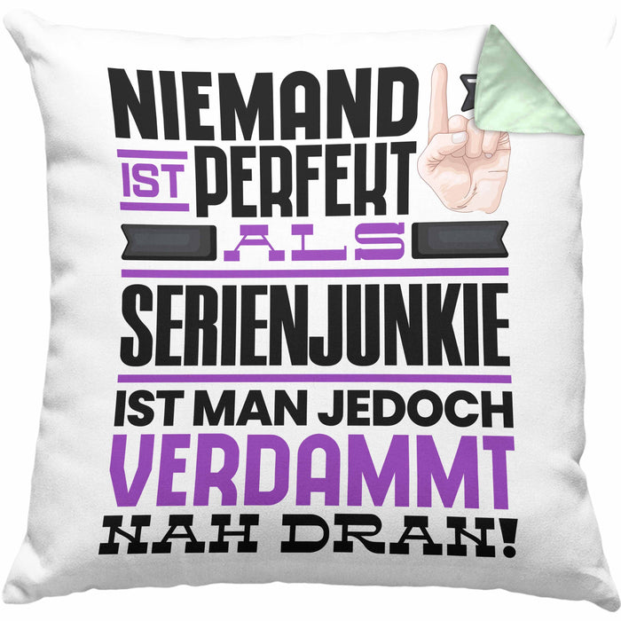 Serienjunkie Geschenk Kissen mit Füllung 40x40 Lustige Geschenkidee für Serienjunkie Geburtstag Niemand Ist Perfekt Aber Als Serienjunkie Ist Man Nah Dran (Grau) Grün Trendation