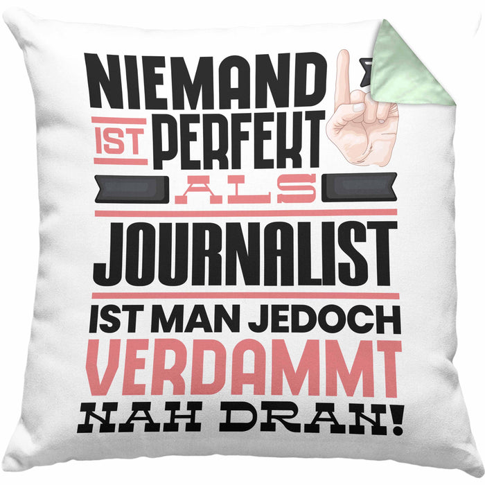 Journalist Geschenk Kissen mit Füllung 40x40 Lustige Geschenkidee für Journalist Geburtstag Niemand Ist Perfekt Aber Als Journalist Ist Man Nah Dran (Grau) Grün Trendation