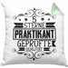 Praktikant Kissen mit Füllung 40x40 Geschenk Lustiger Spruch 5 Sterne Praktikant Geprüfte Qualiät (Grau) Grün Trendation