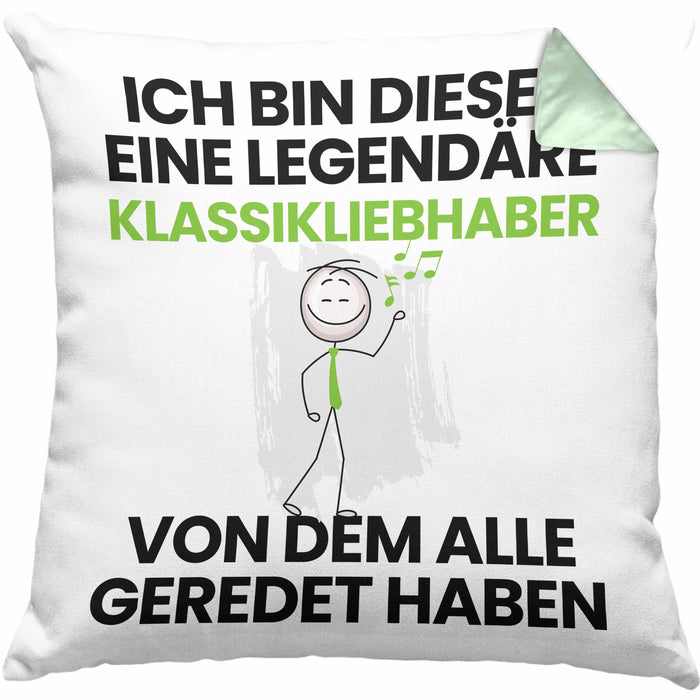 Klassikliebhaber Geschenk Kissen mit Füllung 40x40 Lustige Geschenkidee Geburtstag für Klassikliebhaber Ich Bin Dieser Legendäre Klassikliebhaber Von Dem Alle Geredet Haben (Grau) Grün Trendation