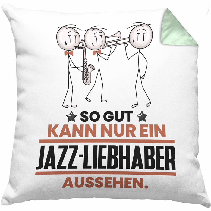 Jazz-Liebhaber Geschenk Kissen mit Füllung 40x40 So Gut Kann Nur Ein Jazz-Liebhaber Aussehen Geschenkidee (Grau) Grün Trendation