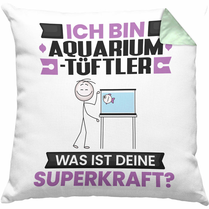 Aquarium-Tüftler Kissen mit Füllung 40x40 Geschenk für Aquarium-Tüftler Geburtstag Lustiger Spruch Was Ist Deine Superkraft (Grau) Grün Trendation