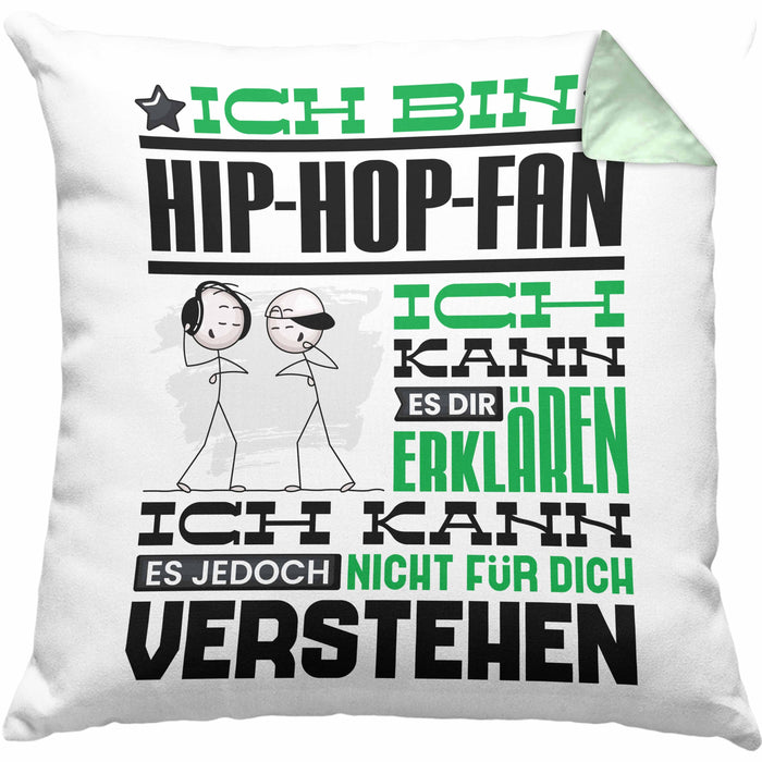 Hip-Hop-Fan Geschenk Kissen mit Füllung 40x40 Geschenkidee für Hip-Hop-Fan Geburtstag Lustig Ich Bin Hip-Hop-Fan Ich Kann Es Dir Erklären Aber Nicht Für Dich Verstehen (Grau) Grün Trendation