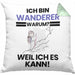 Wandern Geschenk Kissen mit Füllung 40x40 Lustiger Spruch Ich Bin Wandern Warum Weil Ich Es Kann Geschenkidee Bester Wandern Geburtstag (Grau) Grün Trendation