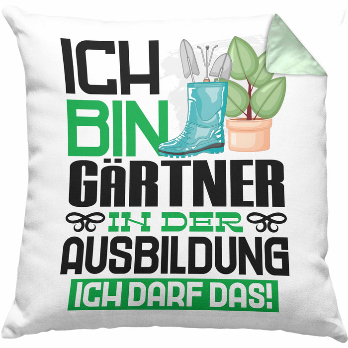 Gärtner Ausbildung Kissen mit Füllung 40x40 Geschenk Ich Bin Gärtner In Der Ausbildung Ich Darf Das Geschenkidee Spruch (Grau) Grün Trendation