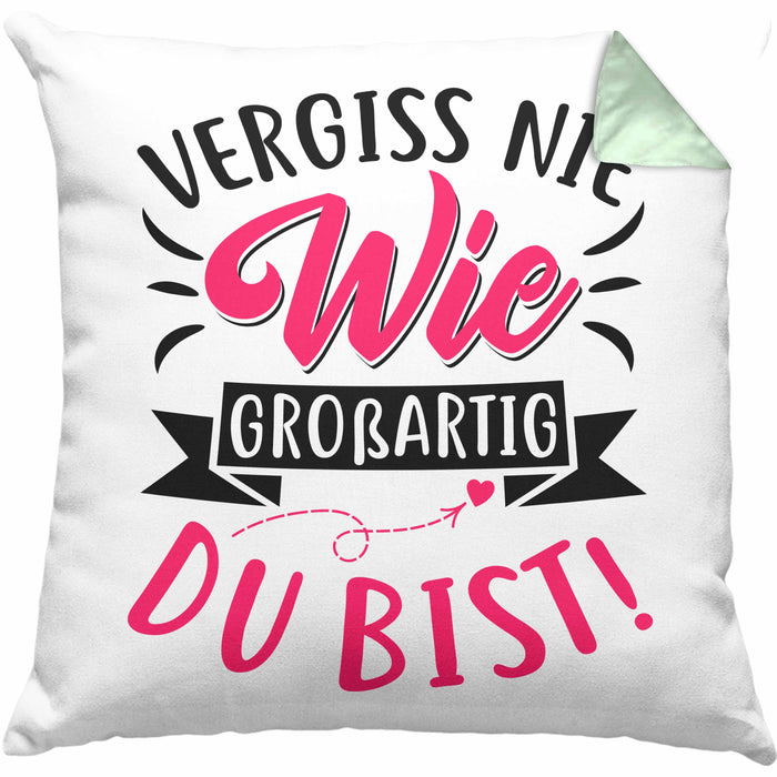 Vergiss Nie Wie Großartig Du Bist Kissen mit Füllung 40x40 Geschenk Liebste Person Beste Freundin Geschenkidee (Grau) Grün Trendation