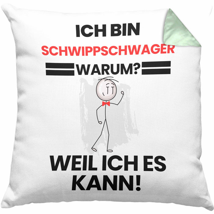 Schwippschwager Geschenk Kissen mit Füllung 40x40 Lustiger Spruch Ich Bin Schwippschwager Warum Weil Ich Es Kann Geschenkidee Bester Schwippschwager Geburtstag (Grau) Grün Trendation
