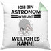 Astronom Geschenk Kissen mit Füllung 40x40 Lustiger Spruch Ich Bin Astronom Warum Weil Ich Es Kann Geschenkidee Bester Astronom Geburtstag (Grau) Grün Trendation