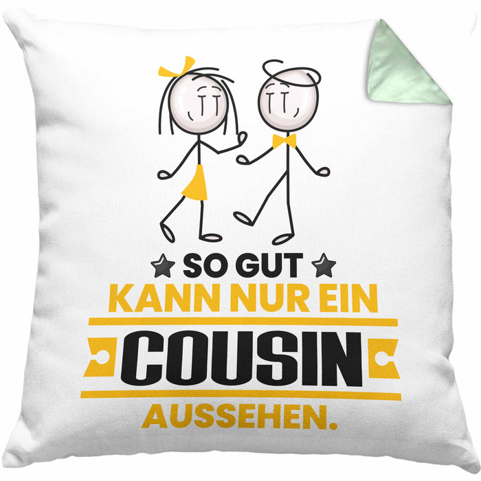 Cousin Geschenk Kissen mit Füllung 40x40 So Gut Kann Nur Ein Cousin Aussehen Geschenkidee (Grau) Grün Trendation