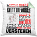 Kletterführer Geschenk Kaffee-Kissen mit Füllung 40x40 Geschenkidee für Kletterführer Ich Bin Kletterführer Ich Kann Es Dir Erklären Jedoch Nicht Für Dich Verstehen Spruch Lustig (Grau) Grün Trendation