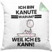 Kanute Geschenk Kissen mit Füllung 40x40 Lustiger Spruch Ich Bin Kanute Warum Weil Ich Es Kann Geschenkidee Bester Kanute Geburtstag (Grau) Grün Trendation