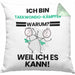 Taekwondo-Kämpfer Geschenk Kissen mit Füllung 40x40 Lustiger Spruch Ich Bin Taekwondo-Kämpfer Warum Weil Ich Es Kann Geschenkidee Bester Taekwondo-Kämpfer Geburtstag (Grau) Grün Trendation