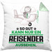 Reisender Geschenk Kissen mit Füllung 40x40 So Gut Kann Nur Ein Reisender Aussehen Geschenkidee (Grau) Grün Trendation