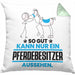 Pferdebesitzer Geschenk Kissen mit Füllung 40x40 So Gut Kann Nur Ein Pferdebesitzer Aussehen Geschenkidee (Grau) Grün Trendation