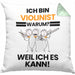 Violinist Geschenk Kissen mit Füllung 40x40 Lustiger Spruch Ich Bin Violinist Warum Weil Ich Es Kann Geschenkidee Bester Violinist Geburtstag (Grau) Grün Trendation