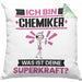 Chemiker Kissen mit Füllung 40x40 Geschenk für Chemiker Geburtstag Lustiger Spruch Was Ist Deine Superkraft (Grau) Grün Trendation