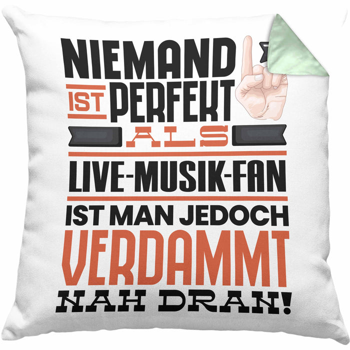 Live-Musik-Fan Geschenk Kissen mit Füllung 40x40 Lustige Geschenkidee für Live-Musik-Fan Geburtstag Niemand Ist Perfekt Aber Als Live-Musik-Fan Ist Man Nah Dran (Grau) Grün Trendation