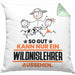 Wildnislehrer Geschenk Kissen mit Füllung 40x40 So Gut Kann Nur Ein Wildnislehrer Aussehen Geschenkidee (Grau) Grün Trendation