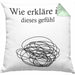Psychologie Kissen mit Füllung 40x40 Geschenk Psycho Geschenkidee Wie Erkläre Ich Dieses Gefühl Spruch Psychologie-Student (Grau) Grün Trendation