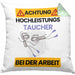 Taucher Kissen mit Füllung 40x40 Geschenk Lustiger Spruch Geschenkidee für Taucher Achtung Hochleistungs Taucher Bei Der Arbeit (Grau) Grün Trendation