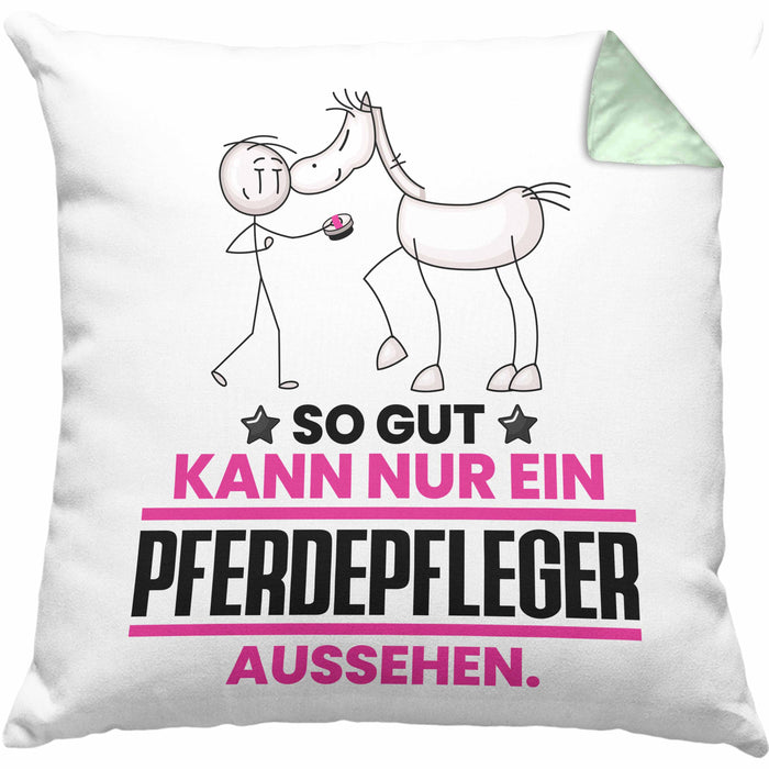 Pferdepfleger Geschenk Kissen mit Füllung 40x40 So Gut Kann Nur Ein Pferdepfleger Aussehen Geschenkidee (Grau) Grün Trendation