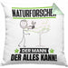 Naturforscher Kissen mit Füllung 40x40 Geschenk für Naturforscher Der Mann Der Alles Kann Geschenkidee zum Geburtstag (Grau) Grün Trendation