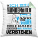 Hundenäher Geschenk Kaffee-Kissen mit Füllung 40x40 Geschenkidee für Hundenäher Ich Bin Hundenäher Ich Kann Es Dir Erklären Jedoch Nicht Für Dich Verstehen Spruch Lustig (Grau) Grün Trendation