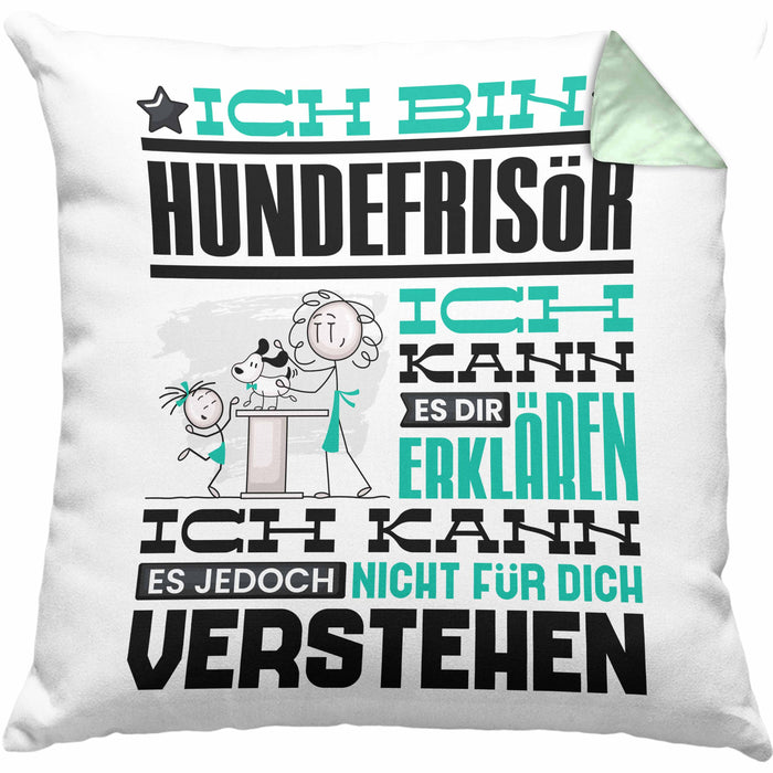 Hundefrisör Geschenk Kaffee-Kissen mit Füllung 40x40 Geschenkidee für Hundefrisör Ich Bin Hundefrisör Ich Kann Es Dir Erklären Jedoch Nicht Für Dich Verstehen Spruch Lustig (Grau) Grün Trendation