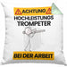 Trompeter Kissen mit Füllung 40x40 Geschenk Lustiger Spruch Geschenkidee für Trompeter Achtung Hochleistungs Trompeter Bei Der Arbeit (Grau) Grün Trendation