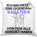 Karateka Geschenk Kissen mit Füllung 40x40 Lustige Geschenkidee Geburtstag für Karateka Ich Bin Dieser Legendäre Karateka Von Dem Alle Geredet Haben (Grau) Grün Trendation