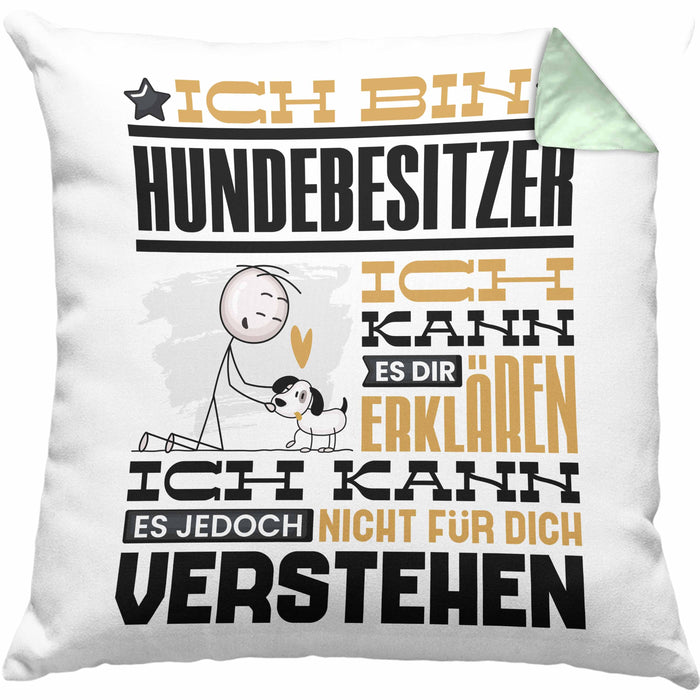 Hundebesitzer Geschenk Kaffee-Kissen mit Füllung 40x40 Geschenkidee für Hundebesitzer Ich Bin Hundebesitzer Ich Kann Es Dir Erklären Jedoch Nicht Für Dich Verstehen Spruch Lustig (Grau) Grün Trendation