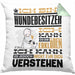 Hundebesitzer Geschenk Kaffee-Kissen mit Füllung 40x40 Geschenkidee für Hundebesitzer Ich Bin Hundebesitzer Ich Kann Es Dir Erklären Jedoch Nicht Für Dich Verstehen Spruch Lustig (Grau) Grün Trendation