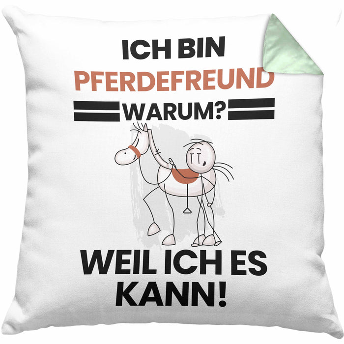 Pferdefreund Geschenk Kissen mit Füllung 40x40 Lustiger Spruch Ich Bin Pferdefreund Warum Weil Ich Es Kann Geschenkidee Bester Pferdefreund Geburtstag (Grau) Grün Trendation