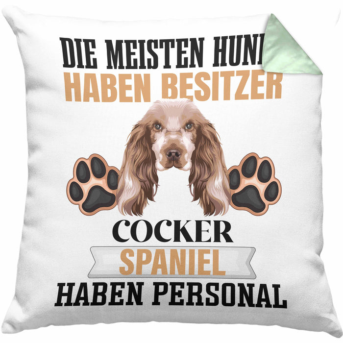 Cocker Spaniel Besitzer Kissen mit Füllung 40x40 Geschenk Lustiger Spruch Geschenkidee Besitzerin Cocker Spaniel Haben Personal (Grau) Grün Trendation