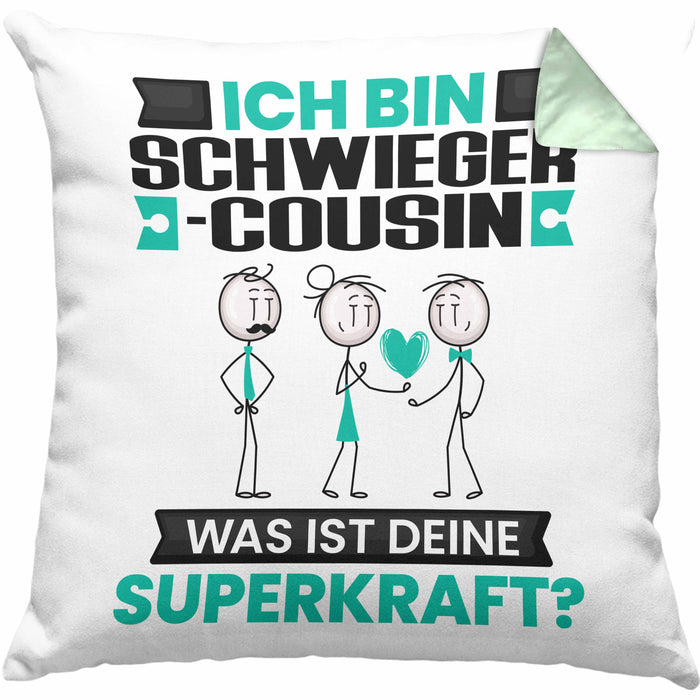 Schwiegercousin Kissen mit Füllung 40x40 Geschenk für Schwiegercousin Geburtstag Lustiger Spruch Was Ist Deine Superkraft (Grau) Grün Trendation