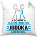 Judoka Geschenk Kissen mit Füllung 40x40 So Gut Kann Nur Ein Judoka Aussehen Geschenkidee (Grau) Grün Trendation