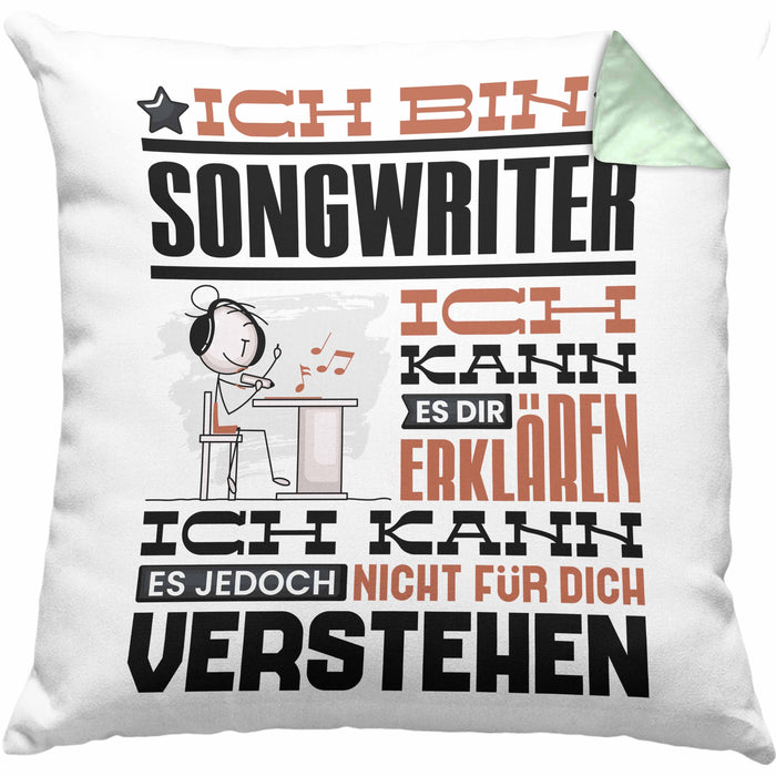 Songwriter Geschenk Kaffee-Kissen mit Füllung 40x40 Geschenkidee für Songwriter Ich Bin Songwriter Ich Kann Es Dir Erklären Jedoch Nicht Für Dich Verstehen Spruch Lustig (Grau) Grün Trendation