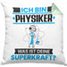 Physiker Kissen mit Füllung 40x40 Geschenk für Physiker Geburtstag Lustiger Spruch Was Ist Deine Superkraft (Grau) Grün Trendation